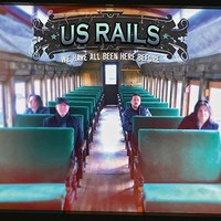 US Rails, We Have All Been Here Before