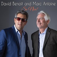 David Benoit & Marc Antoine, So Nice!
