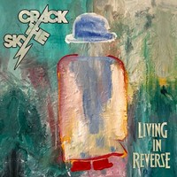 Crack the Sky, Living In Reverse