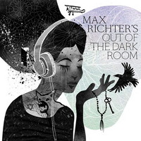 Max Richter, Out of the Dark Room