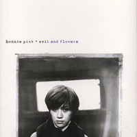 Bonnie Pink, Evil and Flowers