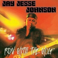 Jay Jesse Johnson, Run With The Wolf