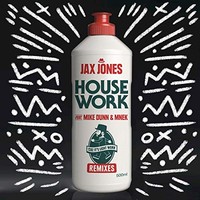 Jax Jones, House Work (feat. Mike Dunn & MNEK)