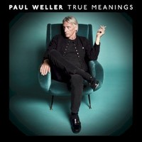 Paul Weller, True Meanings