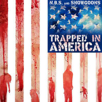 N.B.S. and Snowgoons, Trapped in America