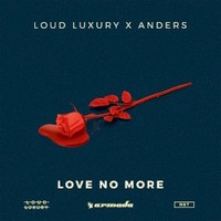 Loud Luxury x Anders, Love No More