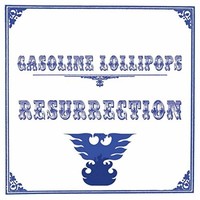 Gasoline Lollipops, Resurrection