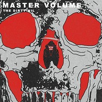 The Dirty Nil, Master Volume