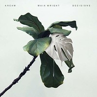 Kream, Decisions (feat. Maia Wright)