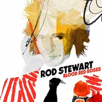 Rod Stewart, Blood Red Roses