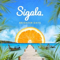Bildergebnis fÃ¼r Sigala - Brighter Days
