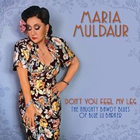 Maria Muldaur, Don't You Feel My Leg (The Naughty Bawdy Blues of Blue Lu Barker)