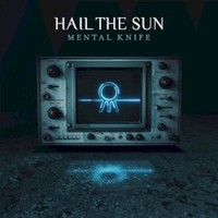 Hail the Sun, Mental Knife