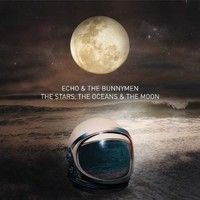 Echo & The Bunnymen, The Stars, the Oceans & the Moon