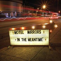 Motel Mirrors, In the Meantime