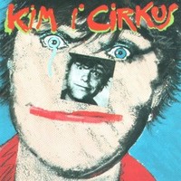 Kim Larsen, Kim I Cirkus