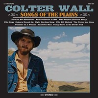 Colter Wall, Songs Of The Plains