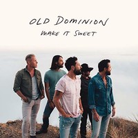 Old Dominion, Make It Sweet