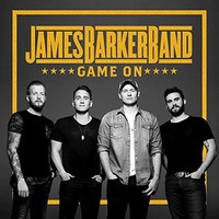 James Barker Band, Game On