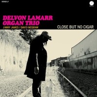 Delvon Lamarr Organ Trio, Close But No Cigar