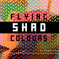 Shad, Flying Colours