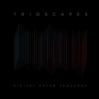 Trioscapes, Digital Dream Sequence