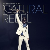 Richard Ashcroft, Natural Rebel
