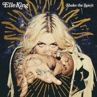 Elle King, Shake The Spirit