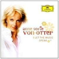 Anne Sofie von Otter, I Let the Music Speak