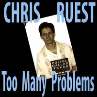 Chris Ruest, Too Many Problems