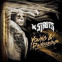 The Struts, Young & Dangerous