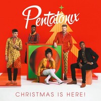 Pentatonix, Christmas Is Here!