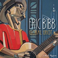 Eric Bibb, Global Griot