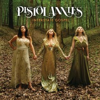 Pistol Annies, Interstate Gospel