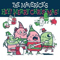 The Mavericks, Hey! It's Christmas!