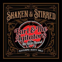 Earl & The Agitators, Shaken & Stirred