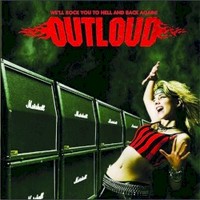 Outloud, We'll Rock You To Hell And Back Again