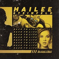 Hailee Steinfeld, Back to Life (from "Bumblebee")
