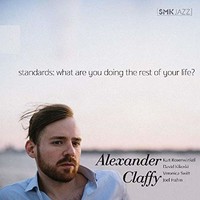 Alexander Claffy, Standards: What Are You Doing the Rest of Your Life?