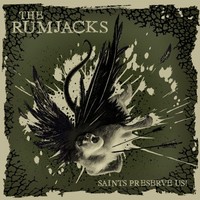 The Rumjacks, Saints Preserve Us!