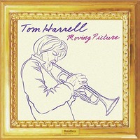 Tom Harrell, Moving Picture