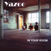 Yazoo, In Your Room