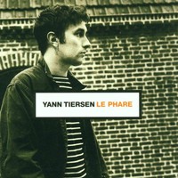 Yann Tiersen, Le Phare