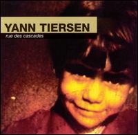 Yann Tiersen, Rue Des Cascades
