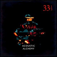 Acoustic Alchemy, Thirty Three and a Third