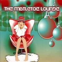 Various Artists, The Mistletoe Lounge
