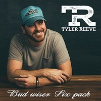 Tyler Reeve, Bud-Wiser Six-Pack