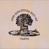 Traffic, John Barleycorn Must Die