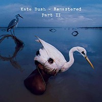 Kate Bush, Remastered Part II
