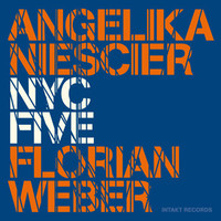 Angelika Niescier & Florian Weber, NYC Five